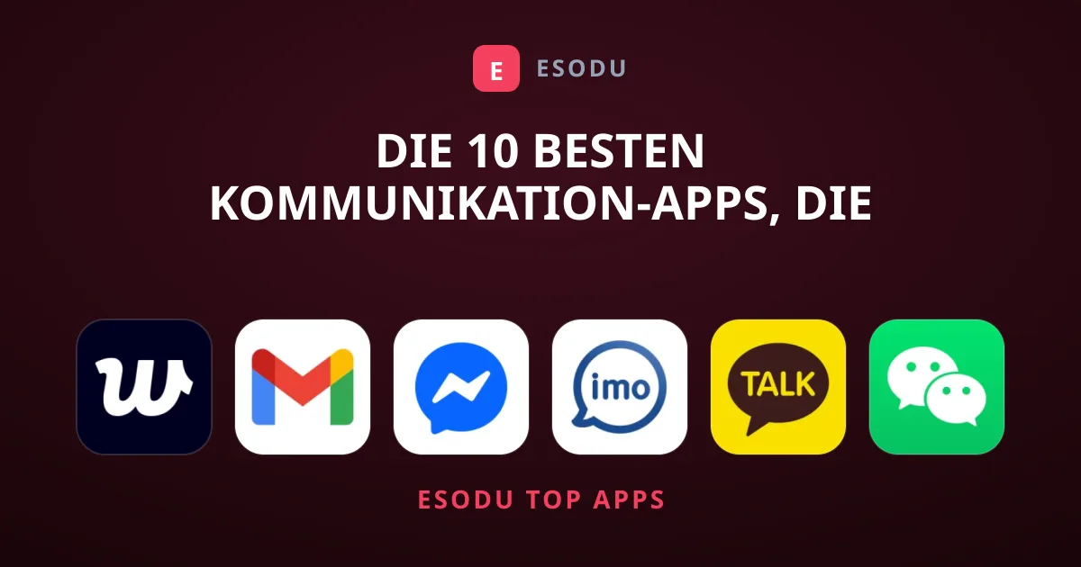 Die 10 besten Kommunikation-Apps, die Sie laden müssen